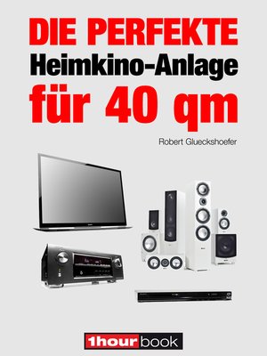 cover image of Die perfekte Heimkino-Anlage für 40 qm